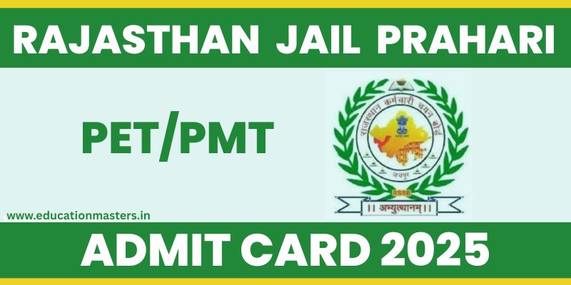 Rajasthan Jail Prahari PET/PMT Admit Card 2025